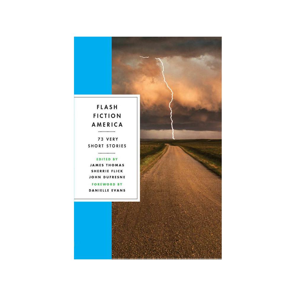 Thomas, Flash Fiction America: 73 Very Short Stories, 9780393358056, Norton & Company, Incorporated, W. W., 2023, Fiction Anthology, Books, 900742